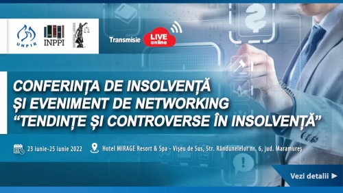23-25 iunie: Conferința Tendințe și controverse în insolvență (10 pct.) și Eveniment de Networking, Vișeu de Sus, Maramureș
