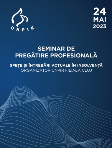 24 mai: Seminar pregătire profesională: Spețe și întrebări actuale în insolvență